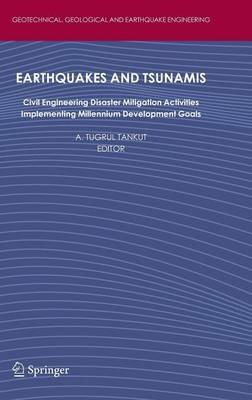 Earthquakes and Tsunamis: Civil Engineering Disaster Mitigation Activities - Implementing Millennium Development Goals - cover
