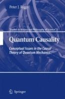 Quantum Causality: Conceptual Issues in the Causal Theory of Quantum Mechanics - Peter J. Riggs - cover