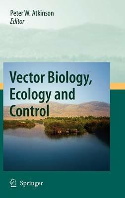 Vector Biology, Ecology and Control - cover