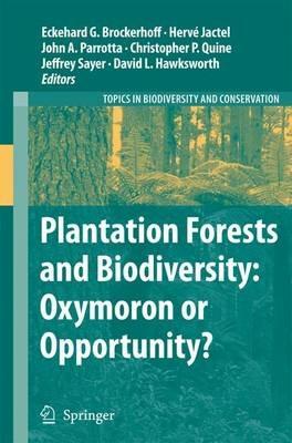 Plantation Forests and Biodiversity: Oxymoron or Opportunity? - cover