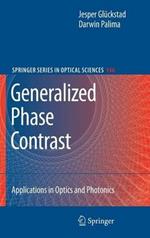 Generalized Phase Contrast:: Applications in Optics and Photonics