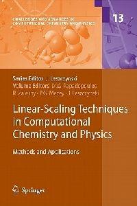 Linear-Scaling Techniques in Computational Chemistry and Physics: Methods and Applications - cover