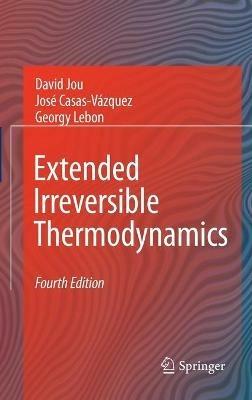 Extended Irreversible Thermodynamics - David Jou,Georgy Lebon,José Casas-Vázquez - cover