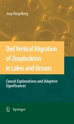 Diel Vertical Migration of Zooplankton in Lakes and Oceans
