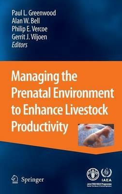 Managing the Prenatal Environment to Enhance Livestock Productivity - cover