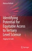 Identifying Potential for Equitable Access to Tertiary Level Science: Digging for Gold - Marissa Rollnick - cover