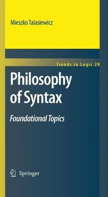 Philosophy of Syntax: Foundational Topics - Mieszko Talasiewicz - cover