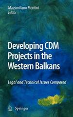 Developing CDM Projects in the Western Balkans: Legal and Technical Issues Compared