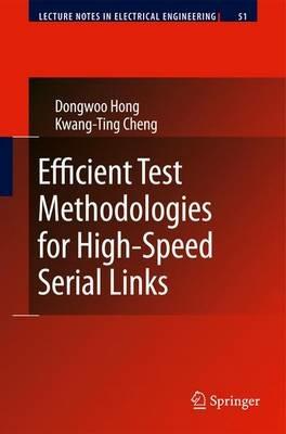 Efficient Test Methodologies for High-Speed Serial Links - Dongwoo Hong,Kwang-Ting Cheng - cover