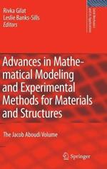 Advances in Mathematical Modeling and  Experimental Methods for Materials and Structures: The Jacob Aboudi Volume