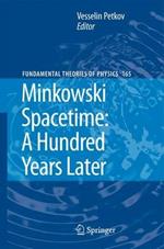 Minkowski Spacetime: A Hundred Years Later
