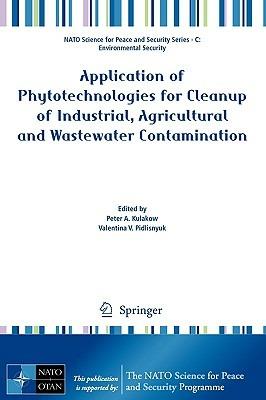 Application of Phytotechnologies for Cleanup of Industrial, Agricultural and Wastewater Contamination - cover