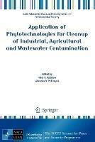 Application of Phytotechnologies for Cleanup of Industrial, Agricultural and Wastewater Contamination - cover