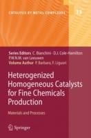 Heterogenized Homogeneous Catalysts for Fine Chemicals Production: Materials and Processes - cover