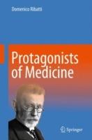 Protagonists of Medicine - Domenico Ribatti - cover