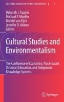 Cultural Studies and Environmentalism: The Confluence of EcoJustice, Place-based (Science) Education, and Indigenous Knowledge Systems - cover