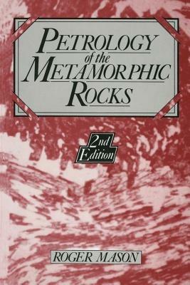 Petrology of the Metamorphic Rocks - R. Mason - cover