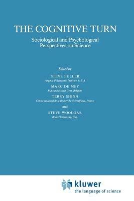 The Cognitive Turn: Sociological and Psychological Perspectives on Science - cover