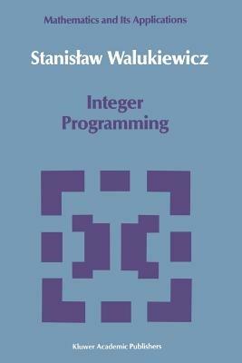 Integer Programming - Stanislav Walukiewicz - cover