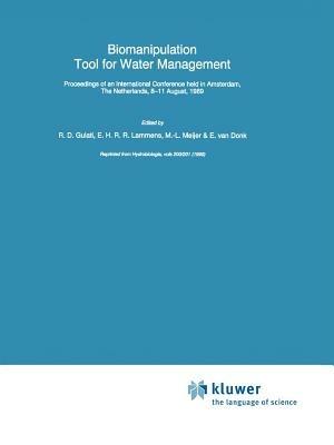 Biomanipulation Tool for Water Management: Proceedings of an International Conference held in Amsterdam, The Netherlands, 8–11 August, 1989 - cover