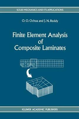 Finite Element Analysis of Composite Laminates - O.O. Ochoa,J.N. Reddy - cover