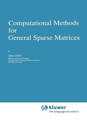 Computational Methods for General Sparse Matrices - Zahari Zlatev - cover