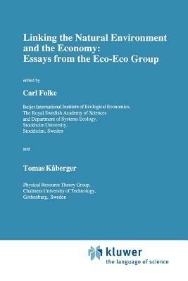 Linking the Natural Environment and the Economy: Essays from the Eco-Eco Group - cover