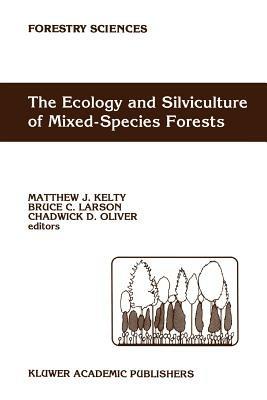 The Ecology and Silviculture of Mixed-Species Forests: A Festschrift for David M. Smith - cover