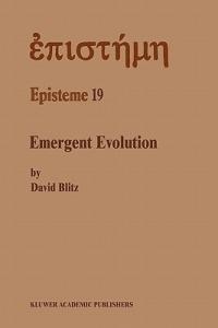 Emergent Evolution: Qualitative Novelty and the Levels of Reality - David Blitz - cover