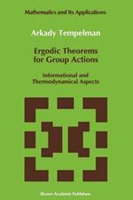 Ergodic Theorems for Group Actions: Informational and Thermodynamical Aspects