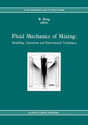 Fluid Mechanics of Mixing: Modelling, Operations and Experimental Techniques - cover