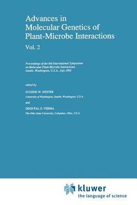 Advances in Molecular Genetics of Plant-Microbe Interactions, Vol. 2: Proceedings of the 6th International Symposium on Molecular Plant-Microbe Interactions, Seattle, Washington, U.S.A., July 1992 - cover