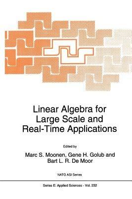 Linear Algebra for Large Scale and Real-Time Applications - cover