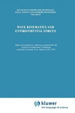 Wave Kinematics and Environmental Forces: Papers presented at a conference organized by the Society for Underwater Technology and held in London, U.K., March 24–25, 1993
