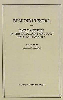 Early Writings in the Philosophy of Logic and Mathematics - Edmund Husserl - cover