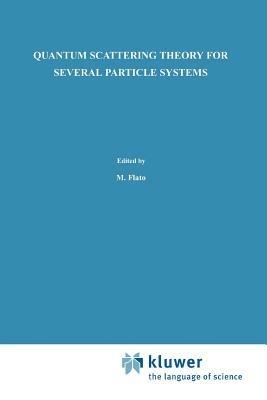 Quantum Scattering Theory for Several Particle Systems - L.D. Faddeev,S.P. Merkuriev - cover