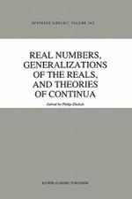 Real Numbers, Generalizations of the Reals, and Theories of Continua