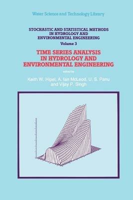Stochastic and Statistical Methods in Hydrology and Environmental Engineering: Time Series Analysis in Hydrology and Environmental Engineering - cover
