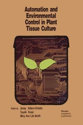 Automation and environmental control in plant tissue culture - cover