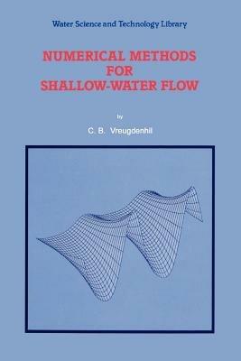 Numerical Methods for Shallow-Water Flow - C.B. Vreugdenhil - cover