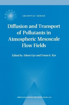 Diffusion and Transport of Pollutants in Atmospheric Mesoscale Flow Fields - cover