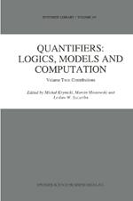 Quantifiers: Logics, Models and Computation: Volume Two: Contributions