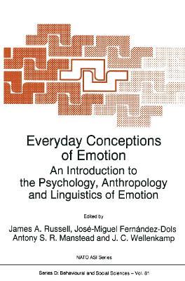 Everyday Conceptions of Emotion: An Introduction to the Psychology, Anthropology and Linguistics of Emotion - cover