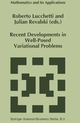 Recent Developments in Well-Posed Variational Problems - cover