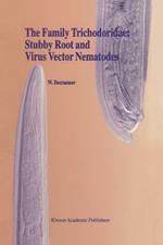 The Family Trichodoridae: Stubby Root and Virus Vector Nematodes