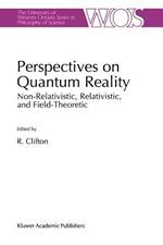 Perspectives on Quantum Reality: Non-Relativistic, Relativistic, and Field-Theoretic