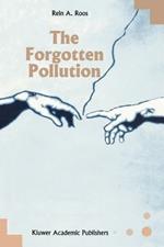 The Forgotten Pollution