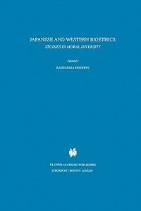Japanese and Western Bioethics: Studies in Moral Diversity - cover