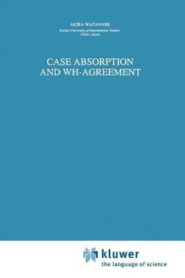 Case Absorption and WH-Agreement - A. Watanabe - cover