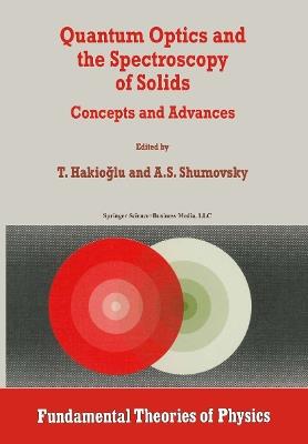 Quantum Optics and the Spectroscopy of Solids: Concepts and Advances - cover